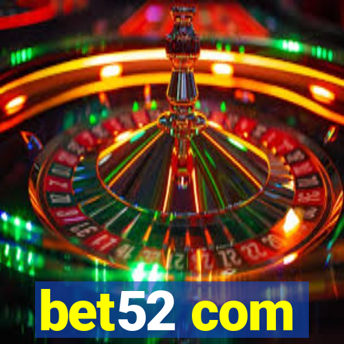 bet52 com